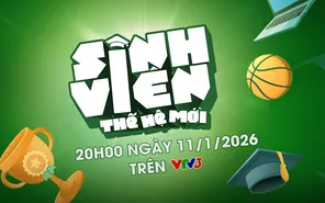 Chung kết Sinh viên Thế hệ mới 2025, lúc 20h00, Chủ nhật (11/01/2026) trên VTV3