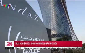 Trải nghiệm tòa tháp nghiêng nhất thé giới