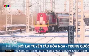 Nối lại tuyến tàu hỏa Nga - Trung Quốc