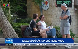 Israel dỡ bỏ các hạn chế trong nước