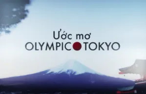 Ước mơ Olympic Tokyo