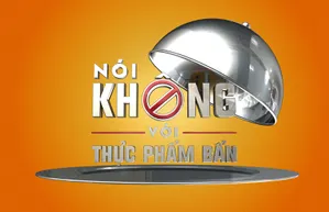 Nói không với thực phẩm bẩn