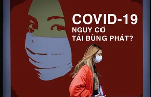 COVID-19: Nguy cơ tái bùng phát?