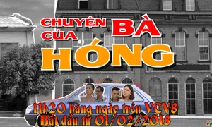 "Chuyện của bà Hóng" (11h20 hàng ngày trên VTV8)