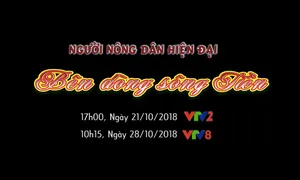 Người nông dân hiện đại "Bên dòng sông Tiền" (10h25 Chủ nhật, 28/10) trên VTV8