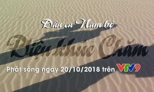 Dân ca Nam bộ "Diệu khúc làng Chăm" (10h15 thứ Bảy, 20/10)