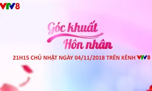 Góc khuất hôn nhân (số 13) (21h10 Chủ Nhật, 04/11)