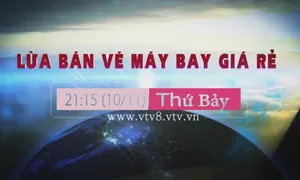 Thoát khỏi cạm bẫy "Lừa bán vé máy bay giá rẻ" (21h15 thứ Bảy, 10/11)