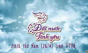 Thư về miền Trung: "Đất nước tình yêu" (21h15 thứ Năm, 26/4, VTV8)