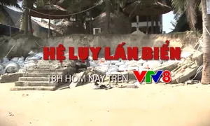 Tiêu điểm Thời sự 18h VTV8: Hệ lụy lấn biển (Thứ 2, 25/6)