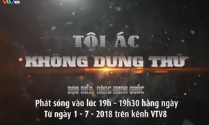 Phim mới "Tội ác không dung thứ" (19 giờ hàng ngày, từ ngày 1/7) trên VTV8