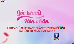 Góc khuất hôn nhân (21h15 Chủ nhật hàng tuần) trên VTV8