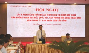 Quốc hội lấy ý kiến Đề án hợp nhất 3 văn phòng Đoàn ĐBQH, HĐND và UBND cấp tỉnh