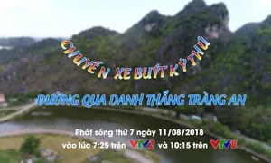 Chuyến xe buýt kỳ thú: "Đường qua danh thắng Tràng An" (11/8 lúc 7h25 trên VTV2; 10h25 trên VTV8)