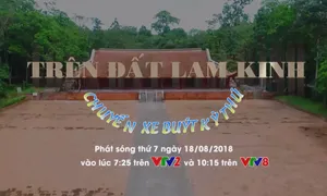 Chuyến xe buýt kỳ thú "Trên đất Lam Kinh" (10h25 thứ Bảy, 18/8/2018 trên VTV8)