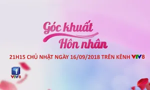 Góc khuất hôn nhân (số 7) (21h15 Chủ nhật, 16/9)