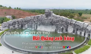 Chuyến xe buýt kỳ thú: “Đất Quảng anh hùng” (07h25 trên VTV2; 10h25 trên VTV8 thứ Bảy, 22/9)