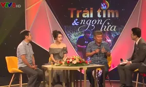 Chương trình truyền hình đặc sắc do VTV8 tổ chức mang tên "Trái tim & Ngọn lửa"