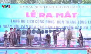 Kon Tum: Ra mắt làng du lịch cộng đồng văn hóa Kon Trang Long Loi