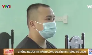 Bản án nghiêm khắc cho tội "Chống người thi hành công vụ"