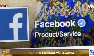 Nga phạt Facebook và Telegram