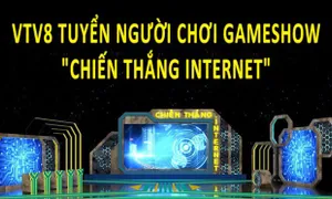 Tuyển người chơi gameshow "Chiến thắng internet" trên VTV8