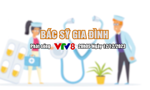 "Bác sỹ gia đình" trên kênh VTV8