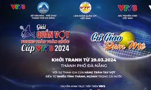 Giải Quần vợt phong trào toàn quốc Cup VTV8 2024 sắp sửa khởi tranh