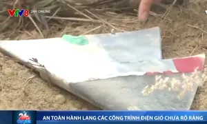 An toàn hành lang các công trình điện gió chưa rõ ràng