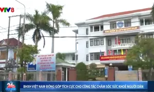 BHXH Việt Nam đóng góp tích cực cho công tác chăm sóc sức khỏe người dân