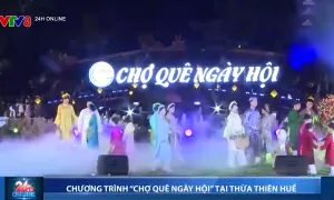 Khai mạc "Chợ quê ngày hội" tại Thừa Thiên Huế