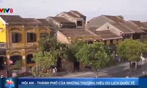 Hội An - Thành phố của những thương hiệu du lịch quốc tế