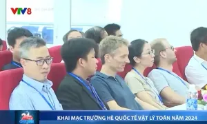 Khai mạc Trường hè quốc tế Vật lý Toán năm 2024 tại Huế