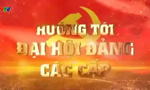 Hướng tới Đại hội Đảng các cấp (27-10-2024)