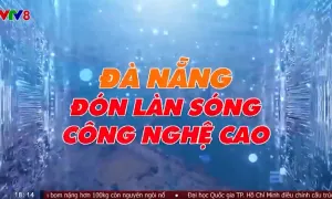 Đà Nẵng đón làn sóng công nghệ cao