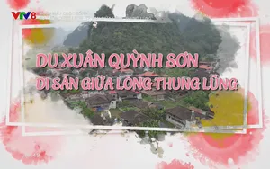 Du Xuân Quỳnh Sơn - Di sản giữa lòng thung lũng