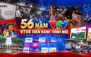 56 năm VTV đồng hành cùng khán giả, VTV8 trên hành trình mới