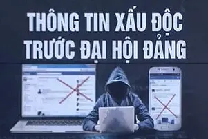 Cảnh giác trước thông tin xấu, độc liên quan đến danh sách nhân sự chuẩn bị Đại hội Đảng