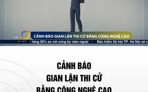Cảnh báo gian lận thi cử bằng công nghệ cao