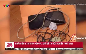 Phát hiện 3 thí sinh dùng A.I giải đề thi tốt nghiệp THPT 2025