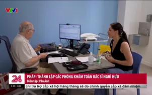 Pháp: Thành lập các phòng khám toàn bác sĩ nghỉ hưu