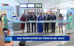 Khai trương đường bay thẳng Hà Nội - Milan