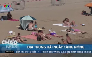 Địa Trung Hải ngày càng nóng