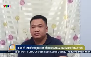 Khởi tố 124 đối tượng lừa đảo hàng trăm nghìn người cao tuổi