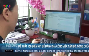 Đề xuất 100 điểm KPI để đánh giá công việc cán bộ, công chức