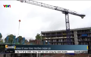 Kinh tế Anh tăng trưởng chậm lại