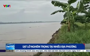 Sạt lở nghiệm trọng tại nhiều địa phương