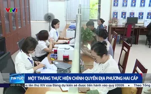 Một tháng thực hiện chính quyền địa phương hai cấp