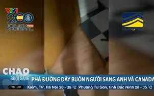 Phá đường dây buôn người sang Anh và Canada