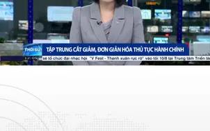 Tập trung cắt giảm, đơn giản hóa thủ tục hành chính